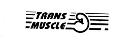 TRANS MUSCLE trademark