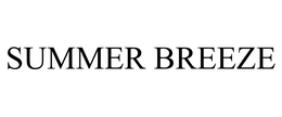 SUMMER BREEZE trademark