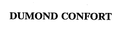 DUMOND CONFORT trademark