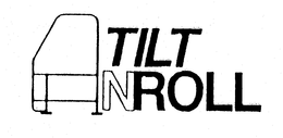 TILT N ROLL trademark