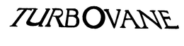TURBOVANE trademark