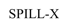 SPILL-X trademark