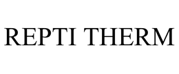 REPTI THERM trademark