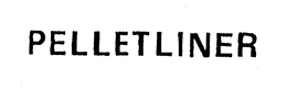PELLETLINER trademark