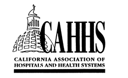 CAHHS CALIFORNIA ASSOCIATION OF HOSPITALS AND HEALTH SYSTEMS trademark