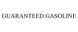 GUARANTEED GASOLINE trademark
