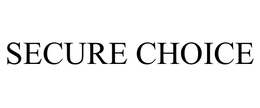 SECURE CHOICE trademark