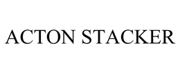 ACTON STACKER trademark