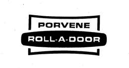 PORVENE ROLL-A-DOOR trademark