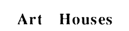 ART HOUSES trademark