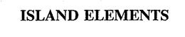 ISLAND ELEMENTS trademark