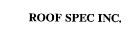 ROOF SPEC INC. trademark