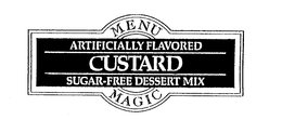 MENU MAGIC ARTIFICIALLY FLAVORED CUSTARD SUGAR-FREE DESSERT MIX trademark