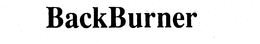 BACKBURNER trademark