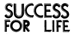 SUCCESS FOR LIFE trademark