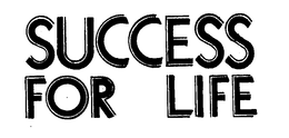 SUCCESS FOR LIFE trademark