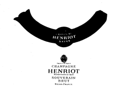 HENRIOT CHAMPAGNE REIMS PRODUCE OF FRANCE CHAMPAGNE HENRIOT MAISON FONDEE EN 1808 SOUVERAIN BRUT REIMS-FRANCE ELABORE PAR HENRIOT, REIMS, FRANCE - NM-213-001 trademark