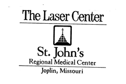 THE LASER CENTER ST. JOHN'S REGIONAL MEDICAL CENTER JOPLIN, MISSOURI trademark