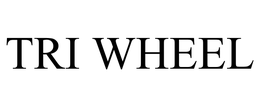 TRI WHEEL trademark