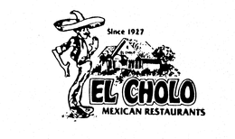 EL CHOLO MEXICAN RESTAURANTS SINCE 1927 trademark