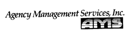AGENCY MANAGEMENT SERVICES, INC. AMS trademark