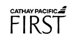 CATHAY PACIFIC FIRST trademark