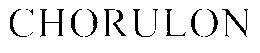 CHORULON trademark