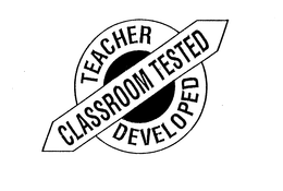 TEACHER DEVELOPED CLASSROOM TESTED trademark