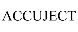 ACCUJECT trademark