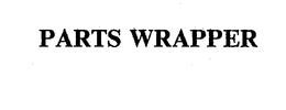 PARTS WRAPPER trademark