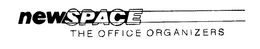NEWSPACE THE OFFICE ORGANIZERS trademark