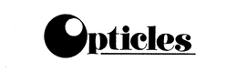 OPTICLES trademark