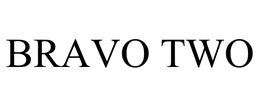 BRAVO TWO trademark