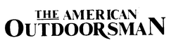THE AMERICAN OUTDOORSMAN trademark