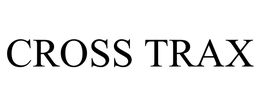 CROSS TRAX trademark