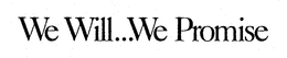 WE WILL...WE PROMISE trademark
