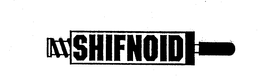 SHIFNOID trademark