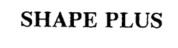 SHAPE PLUS trademark