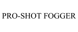PRO-SHOT FOGGER trademark