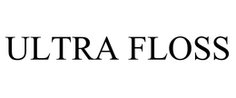 ULTRA FLOSS trademark