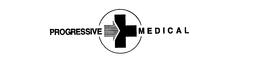 PROGRESSIVE + MEDICAL trademark