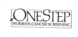 ONE STEP WOMEN'S CANCER SCREENING trademark