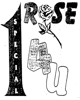 1 SPECIAL ROSE 4 U trademark