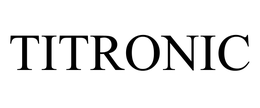 TITRONIC trademark