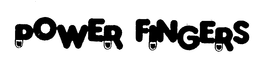 POWER FINGERS trademark
