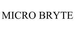 MICRO BRYTE trademark