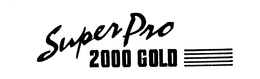 SUPER PRO 2000 GOLD trademark