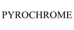 PYROCHROME trademark