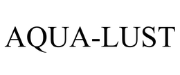 AQUA-LUST trademark