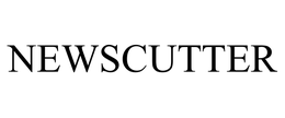 NEWSCUTTER trademark